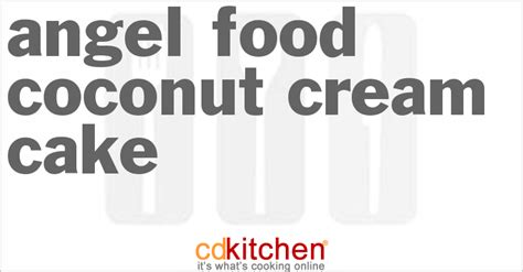 angel-food-coconut-cream-cake-recipe-cdkitchencom image