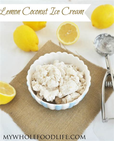 lemon-coconut-ice-cream-my-whole-food-life image