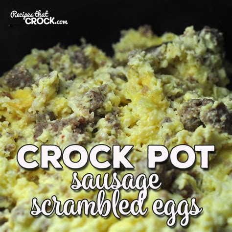 crock-pot-sausage-scrambled-eggs-recipes-that-crock image