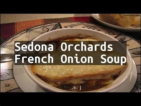 recipe-sedona-orchards-french-onion-soup-youtube image
