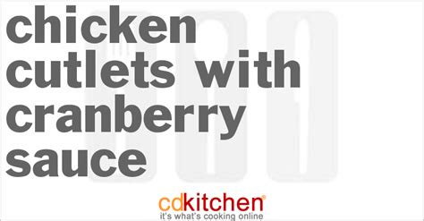 chicken-cutlets-with-cranberry-sauce-recipe-cdkitchencom image