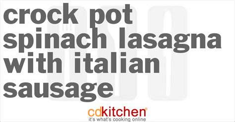 slow-cooker-spinach-lasagna-with-italian-sausage image