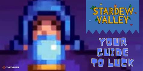 how-to-improve-your-luck-in-stardew-valley-the-gamer image
