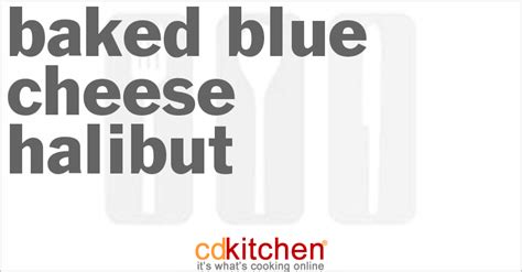 baked-blue-cheese-halibut-recipe-cdkitchencom image