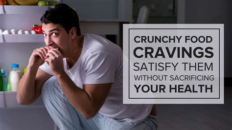 satisfy-crunchy-cravings-without-sacrificing-your-health image