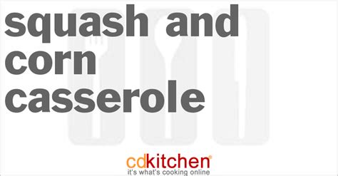 squash-and-corn-casserole-recipe-cdkitchencom image