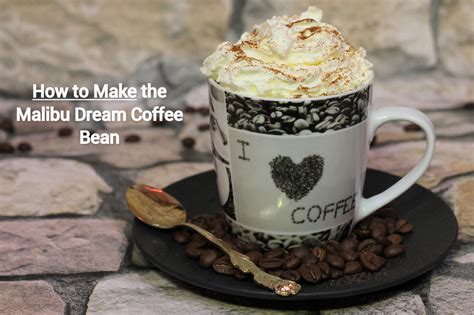 how-to-easily-make-the-malibu-dream-coffee-bean image
