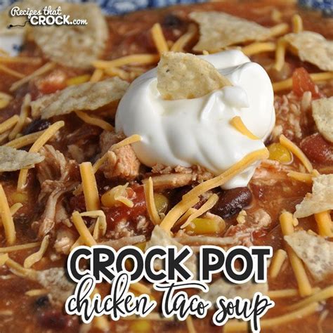 crock-pot-chicken-taco-soup-recipes-that-crock image