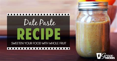 date-paste-recipe-sweeten-your-food-with-whole-fruit image