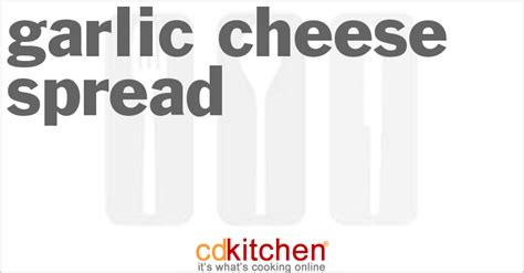 garlic-cheese-spread-recipe-cdkitchencom image