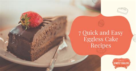 7-quick-and-easy-eggless-cake-recipes-dlicieux image