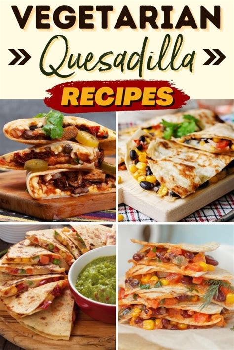 17-must-try-vegetarian-quesadilla-recipes-insanely image