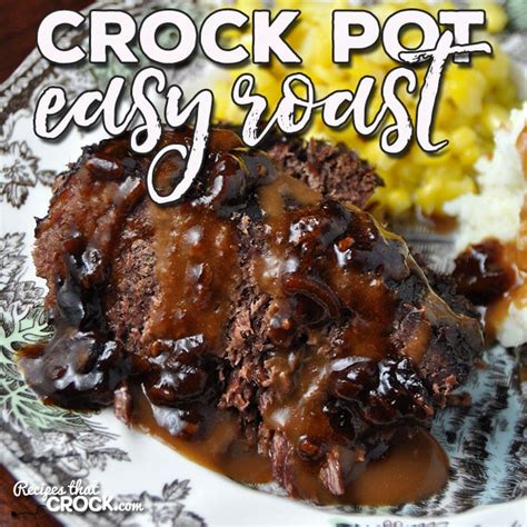 easy-crock-pot-roast-recipes-that-crock image