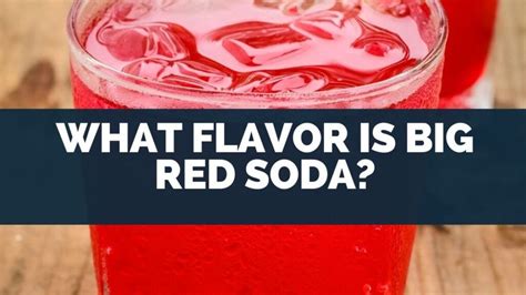 what-flavor-is-big-red-soda-soda-pop-craft image