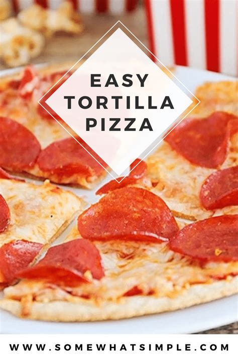 easy-tortilla-pizza-recipe-in-15-mins-somewhat-simple image