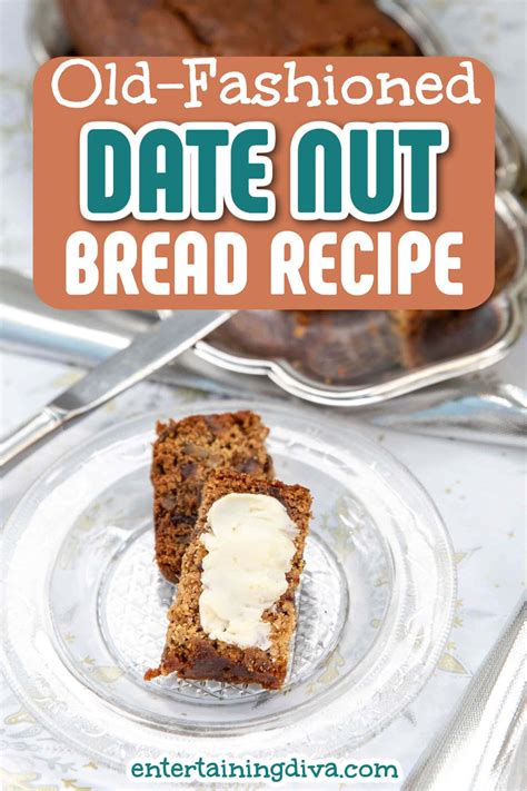 easy-old-fashioned-date-nut-bread-entertaining-diva image