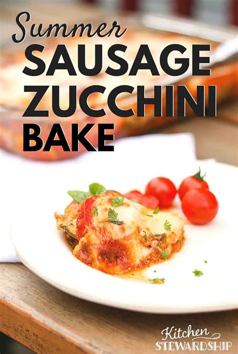sausage-zucchini-bake-recipe-kitchen-stewardship image