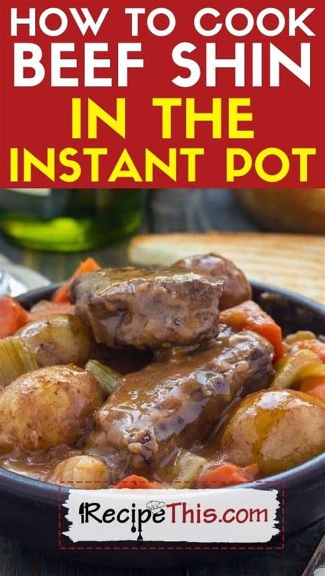 recipe-this-how-to-cook-beef-shin-in-the-instant-pot image