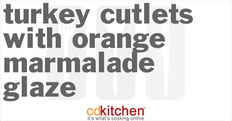 turkey-cutlets-with-orange-marmalade-glaze image
