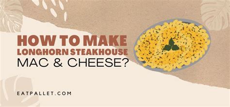 how-to-make-longhorn-steakhouse-mac-cheese image
