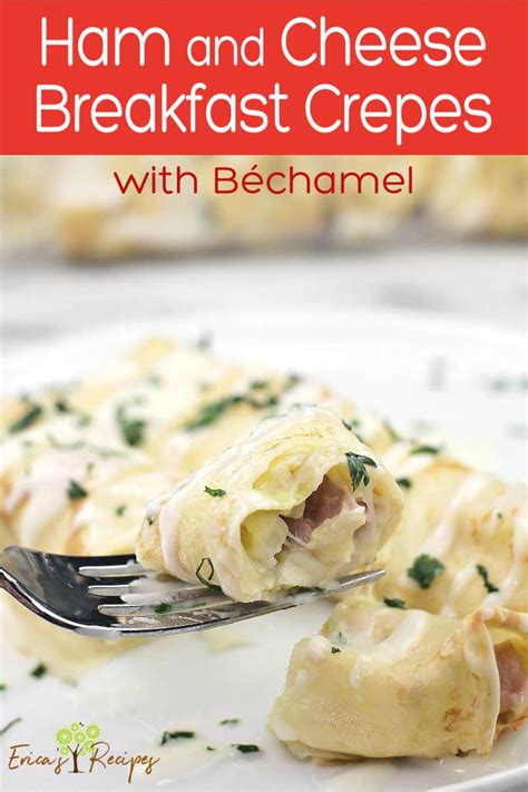 ham-and-cheese-breakfast-crepes-with-bchamel-ericas image