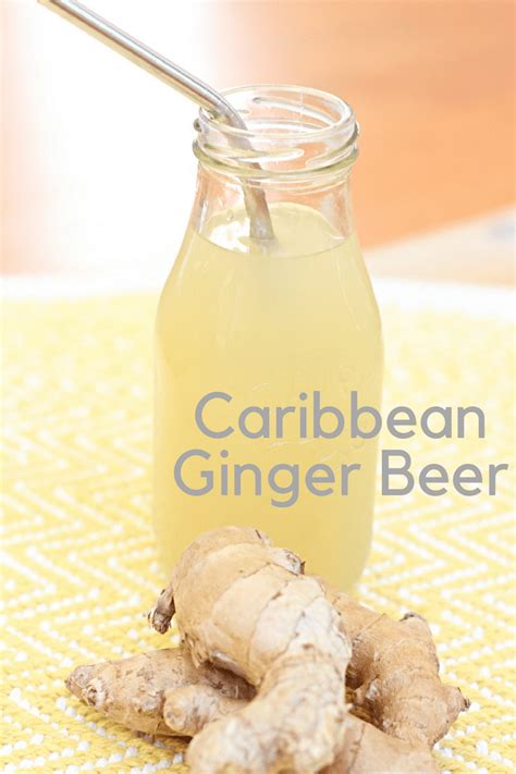 how-to-make-the-best-homemade-caribbean-ginger-beer image