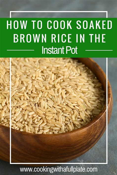 how-to-cook-soaked-brown-rice-in-your-instant-pot image