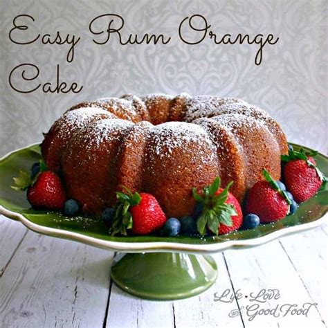 easy-rum-orange-cake-life-love-and-good-food image