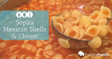 sopita-mexican-shells-cheese-practical-family image