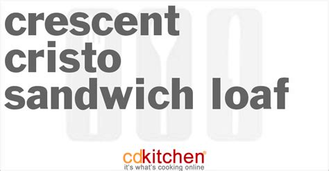 crescent-cristo-sandwich-loaf-recipe-cdkitchencom image