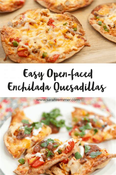 easy-open-faced-enchilada-quesadilla-recipe-sarah image
