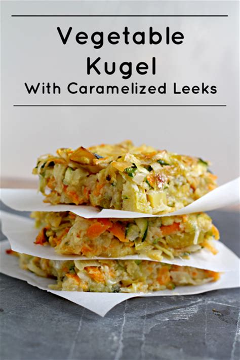 vegetable-kugel-with-caramelized-leeks-what-jew image