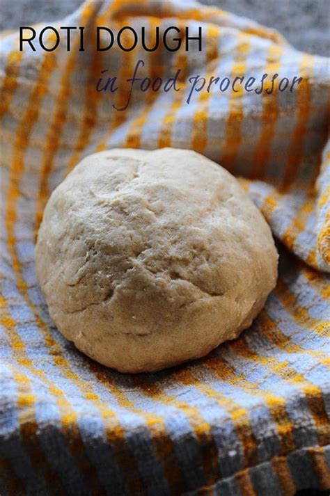 how-to-make-chapati-dough-roti-dough-in-a-food image