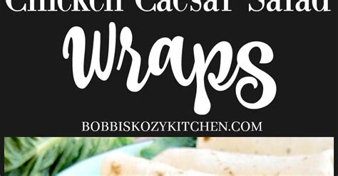 chicken-caesar-salad-wraps-bobbis-kozy-kitchen image