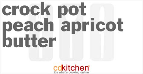 crock-pot-peach-apricot-butter-recipe-cdkitchencom image