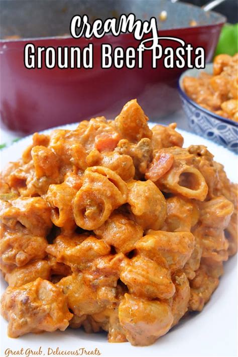 creamy-ground-beef-pasta-great-grub-delicious-treats image