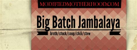 big-batch-jambalaya-modified-motherhood image