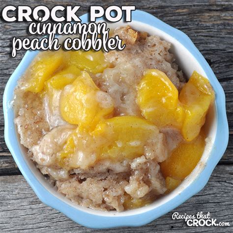 crock-pot-cinnamon-peach-cobbler-recipes-that-crock image