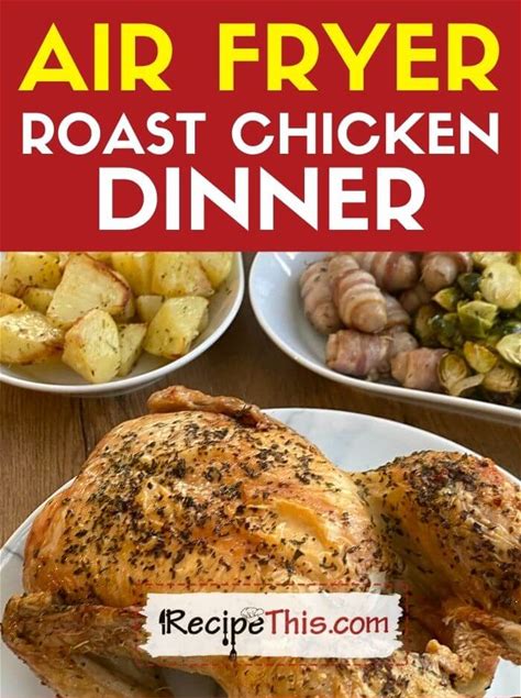 recipe-this-air-fryer-roast-chicken-dinner image