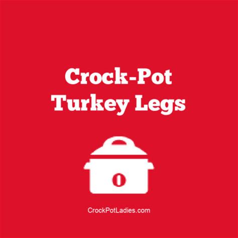 crock-pot-turkey-legs-crock-pot-ladies image