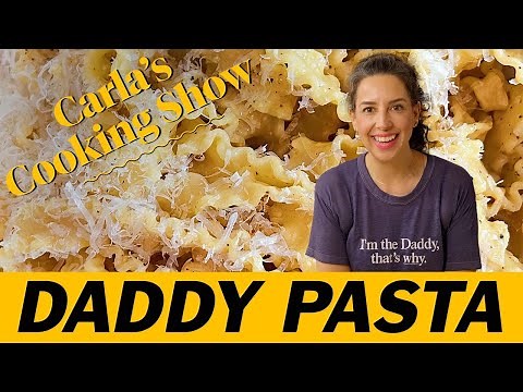 daddy-pasta-carlas-cooking-show-youtube image