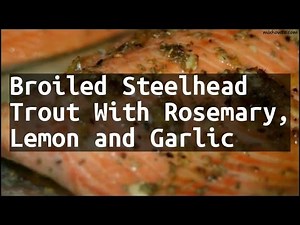 recipe-broiled-steelhead-trout-with-rosemary-lemon image