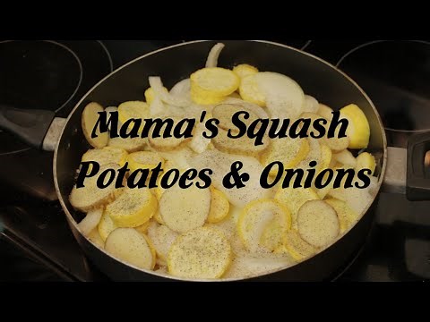 mamas-squash-potatoes-and-onions-youtube image
