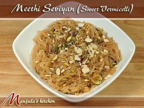 meethi-seviyan-sweet-vermicelli-recipe-by-manjula image