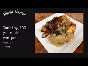 100-year-old-recipe-chicken-a-la-stanley-youtube image