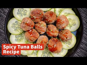 spicy-tuna-balls-quick-and-easy-recipe-by-taskeen-to image