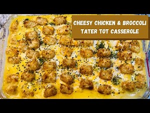 cheesy-chicken-broccoli-tater-tot-casserole-youtube image