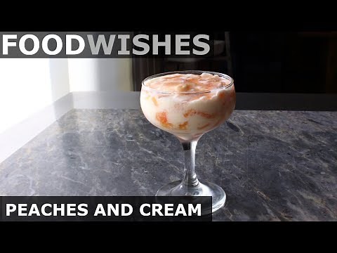 peaches-and-cream-2-ways-food-wishes-youtube image