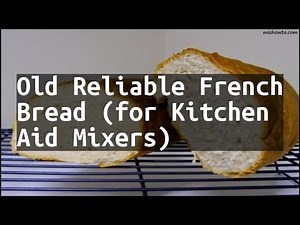 recipe-old-reliable-french-bread-for-kitchen-aid-mixers image