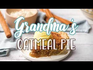 how-to-make-grandmas-oatmeal-pie-youtube image